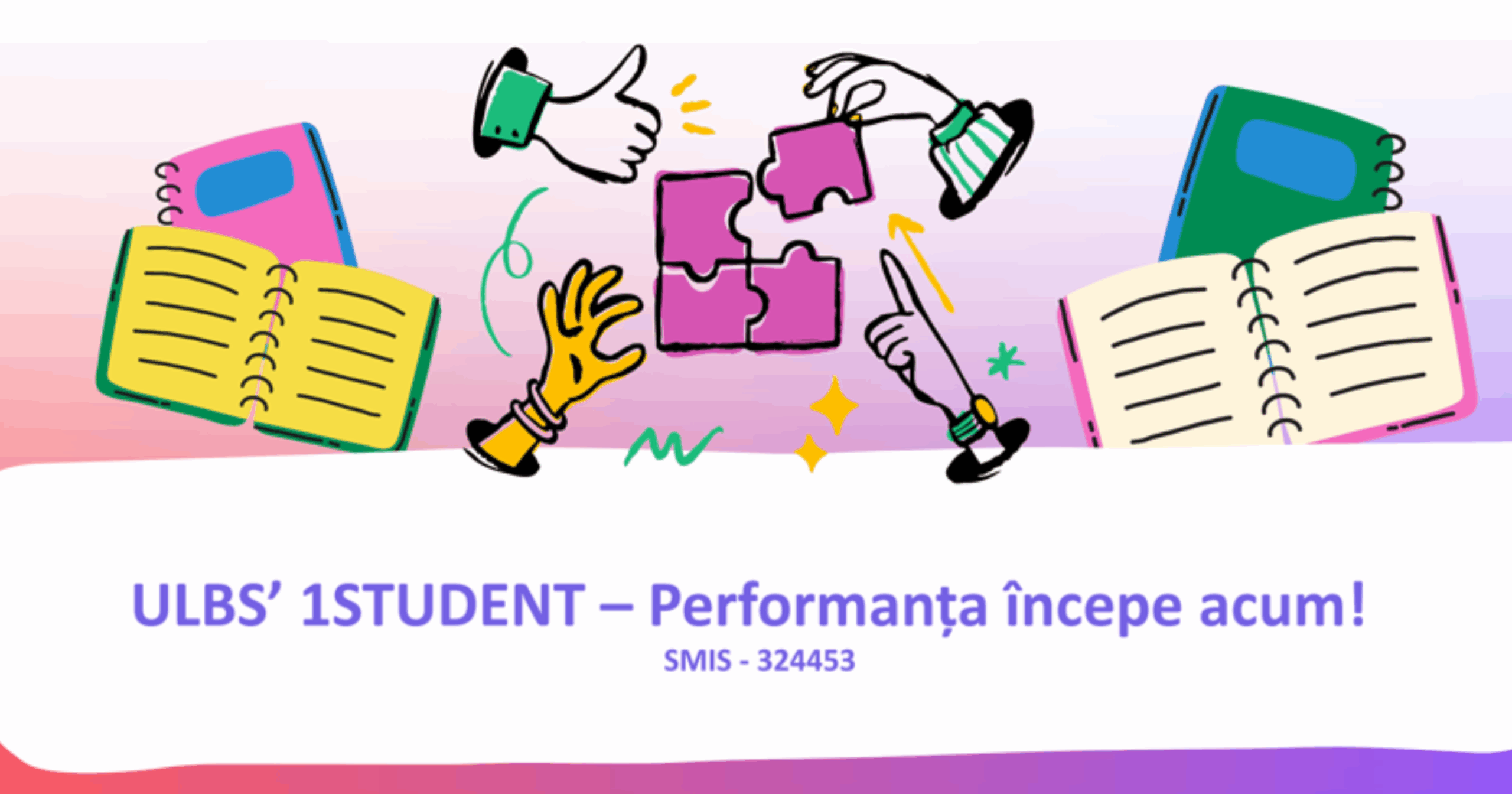 ULBS’ 1STUDENT – Performance starts now!